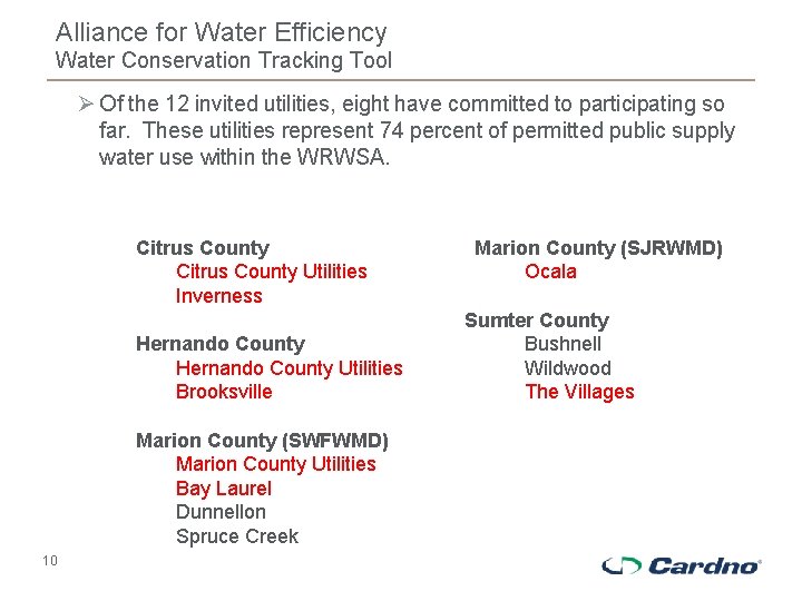 Alliance for Water Efficiency Water Conservation Tracking Tool Ø Of the 12 invited utilities,