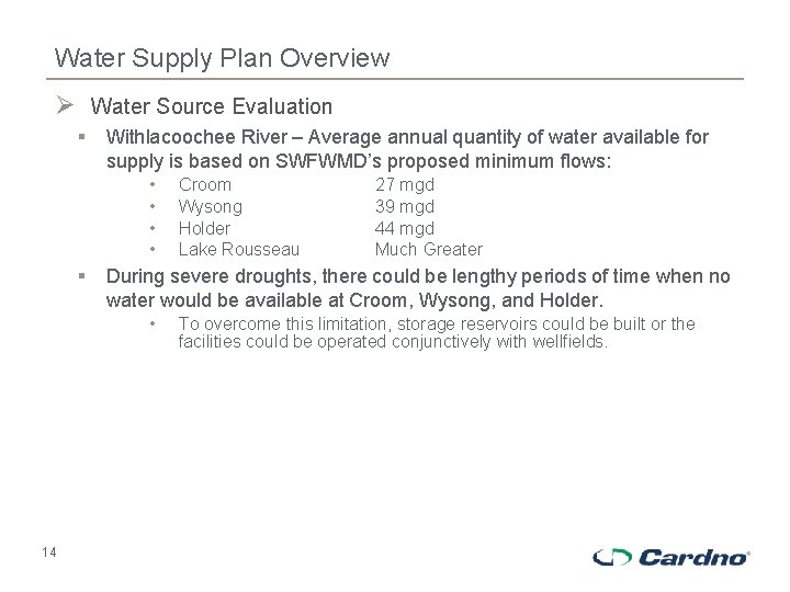 Water Supply Plan Overview Ø Water Source Evaluation § Withlacoochee River – Average annual