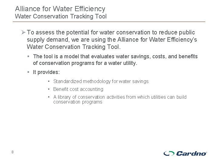 Alliance for Water Efficiency Water Conservation Tracking Tool Ø To assess the potential for