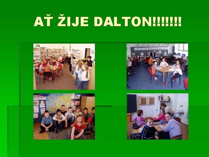 AŤ ŽIJE DALTON!!!!!!! 