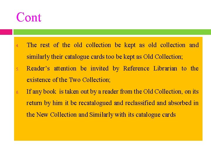 Cont 4. The rest of the old collection be kept as old collection and