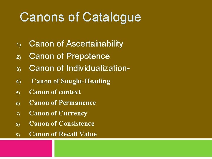 Canons of Catalogue 1) 2) 3) 4) 5) 6) 7) 8) 9) Canon of