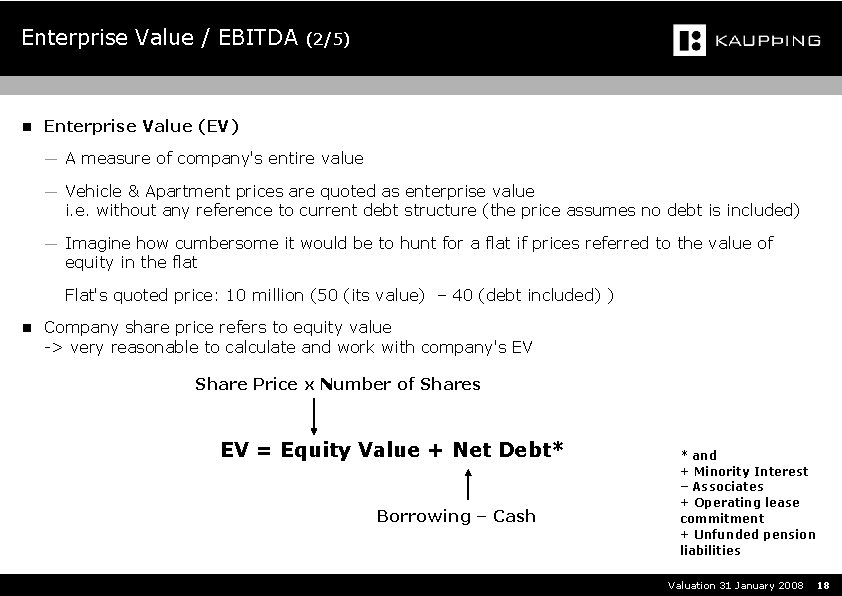 Enterprise Value / EBITDA (2/5) n Enterprise Value (EV) ― A measure of company's