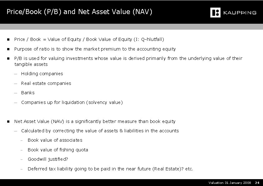 Price/Book (P/B) and Net Asset Value (NAV) n Price / Book = Value of