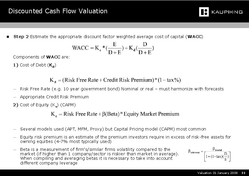 Discounted Cash Flow Valuation n Step 2 Estimate the appropriate discount factor weighted average