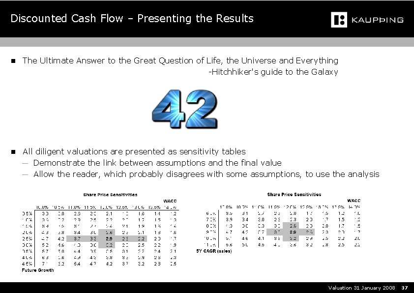 Discounted Cash Flow – Presenting the Results n The Ultimate Answer to the Great