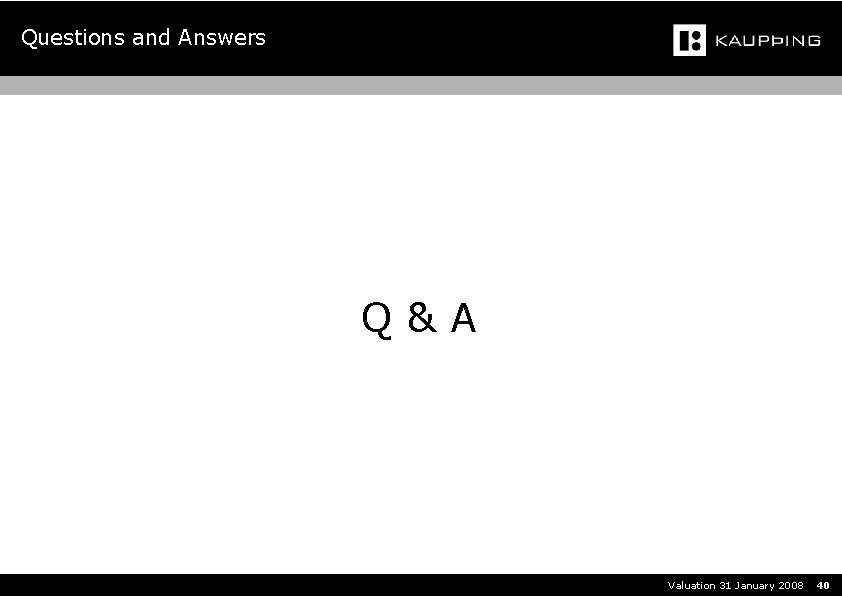 Questions and Answers Q&A Valuation 31 January 2008 40 