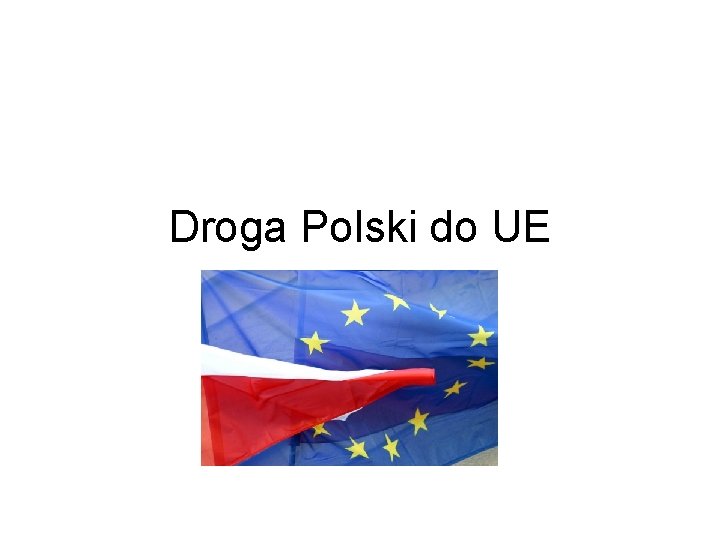 Droga Polski do UE 