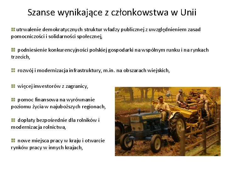 Szanse wynikające z członkowstwa w Unii utrwalenie demokratycznych struktur władzy publicznej z uwzględnieniem zasad