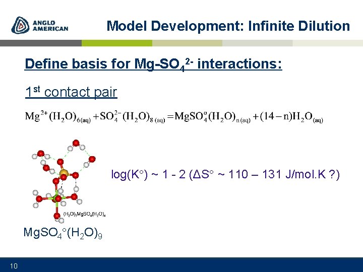 Model Development: Infinite Dilution Define basis for Mg-SO 42 - interactions: 1 st contact