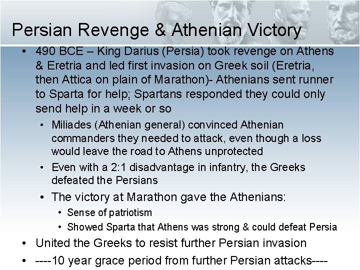 Persian Revenge & Athenian Victory • 490 BCE – King Darius (Persia) took revenge
