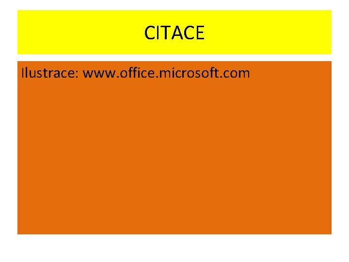 CITACE Ilustrace: www. office. microsoft. com 