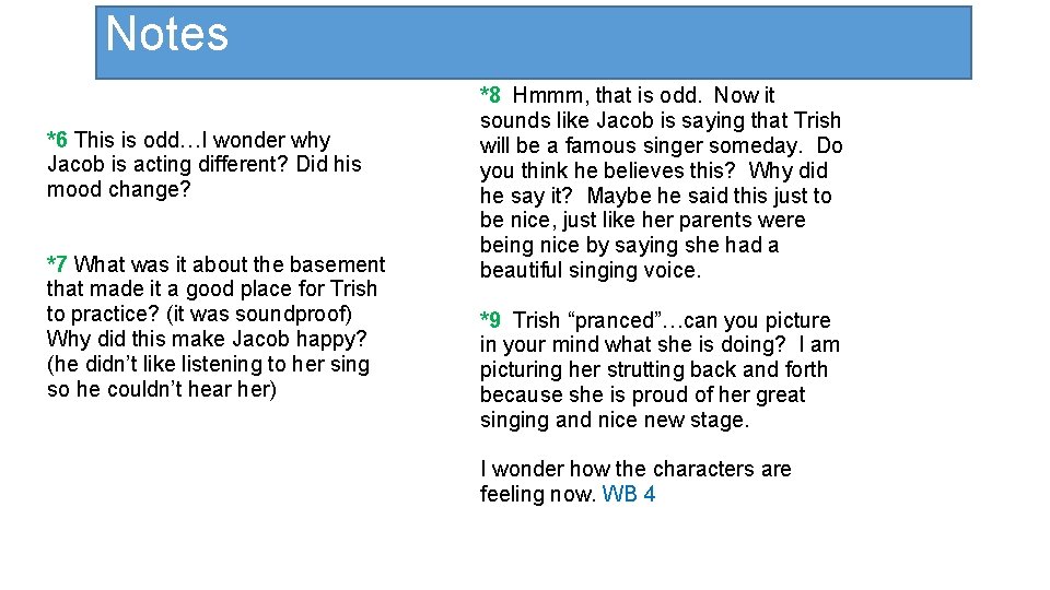 Notes *6 This is odd…I wonder why Jacob is acting different? Did his mood
