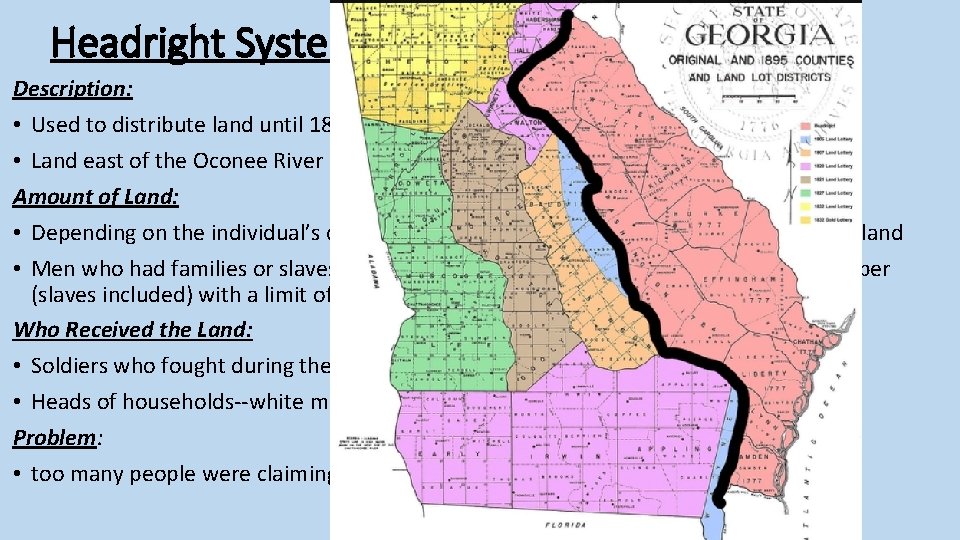 Headright System Description: • Used to distribute land until 1803 • Land east of