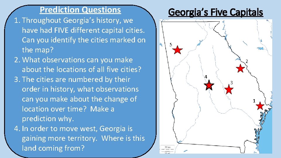 Prediction Questions 1. Throughout Georgia’s history, we have had FIVE different capital cities. 1.