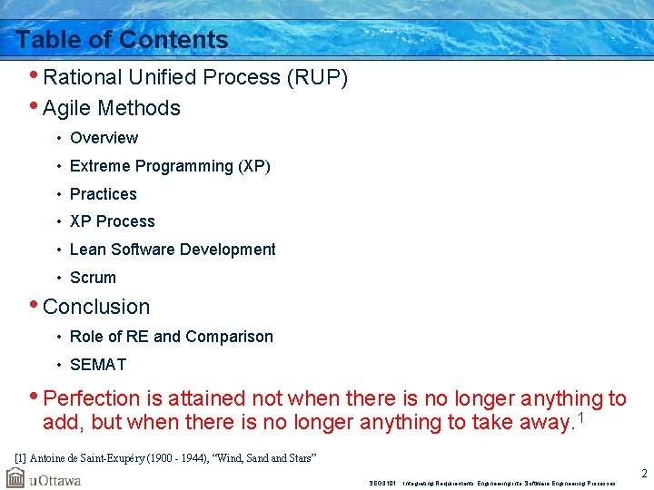 Table of Contents • Rational Unified Process (RUP) • Agile Methods • Overview •