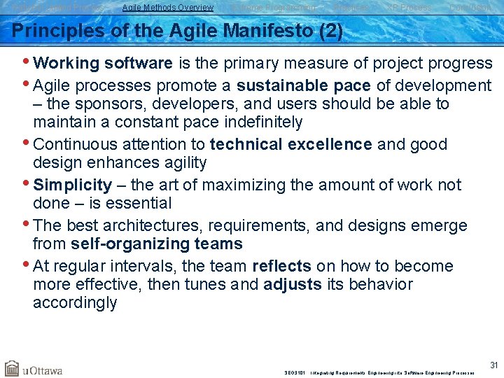 Rational Unified Process Agile Methods Overview Extreme Programming Practices XP Process Conclusion Principles of
