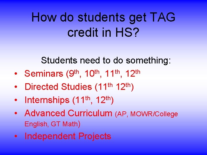 How do students get TAG credit in HS? • • Students need to do How do students get TAG credit in HS? • • Students need to do