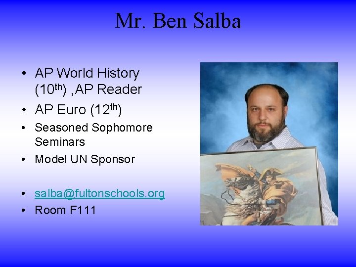 Mr. Ben Salba • AP World History (10 th) , AP Reader • AP Mr. Ben Salba • AP World History (10 th) , AP Reader • AP