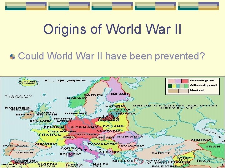 Origins of World War II Could World War II have been prevented? 