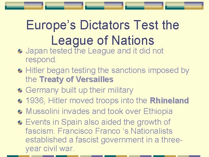 Europe’s Dictators Test the League of Nations Japan tested the League and it did