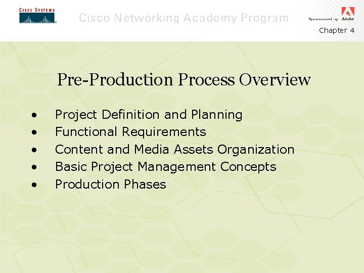 Chapter 4 Pre-Production Process Overview • • • Project Definition and Planning Functional Requirements