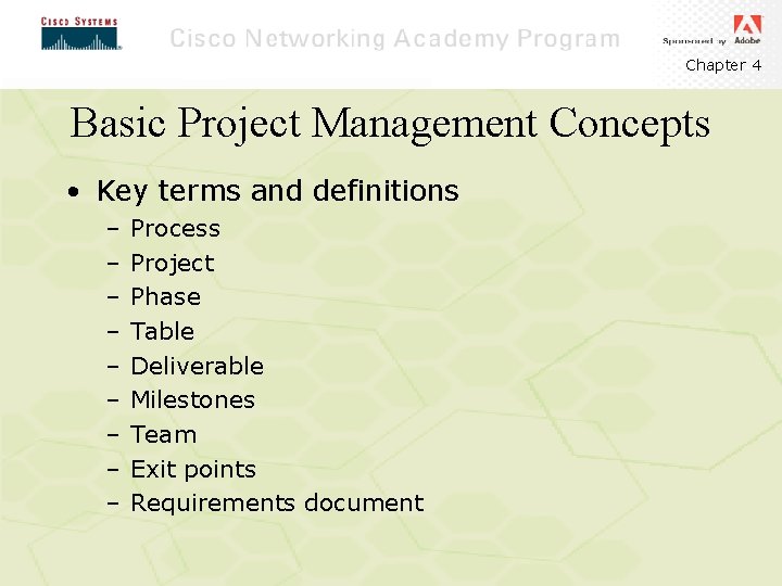 Chapter 4 Basic Project Management Concepts • Key terms and definitions – – –