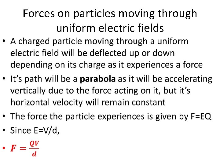 Forces on particles moving through uniform electric fields • 