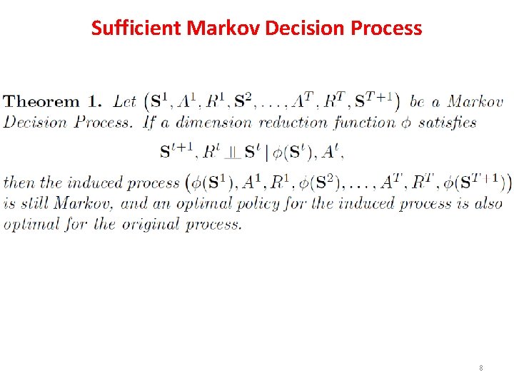 Sufficient Markov Decision Process 8 Sufficient Markov Decision Process 8