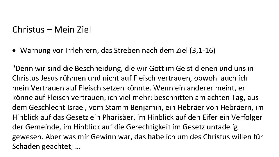 Christus – Mein Ziel Warnung vor Irrlehrern, das Streben nach dem Ziel (3, 1