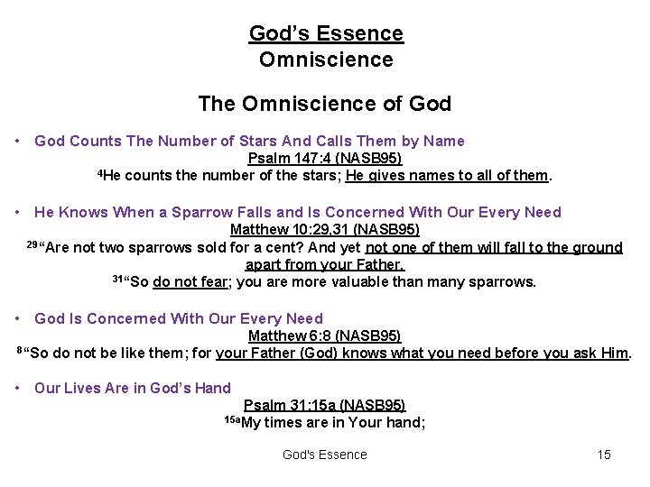 God’s Essence Omniscience The Omniscience of God • God Counts The Number of Stars