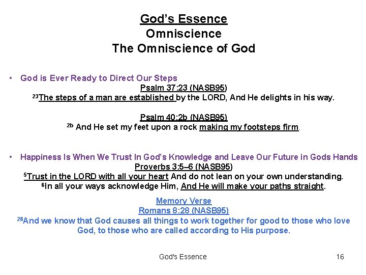 God’s Essence Omniscience The Omniscience of God • God is Ever Ready to Direct