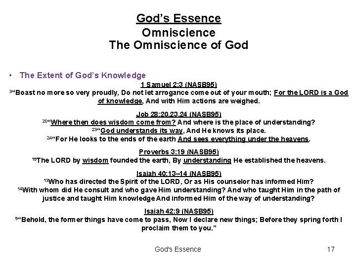 God’s Essence Omniscience The Omniscience of God • The Extent of God’s Knowledge 1