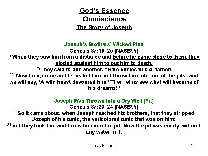 God’s Essence Omniscience The Story of Joseph’s Brothers’ Wicked Plan Genesis 37: 18– 20