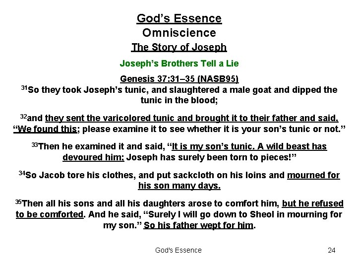 God’s Essence Omniscience The Story of Joseph’s Brothers Tell a Lie Genesis 37: 31–