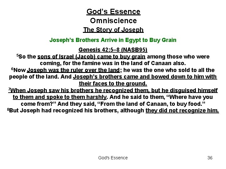 God’s Essence Omniscience The Story of Joseph’s Brothers Arrive in Egypt to Buy Grain