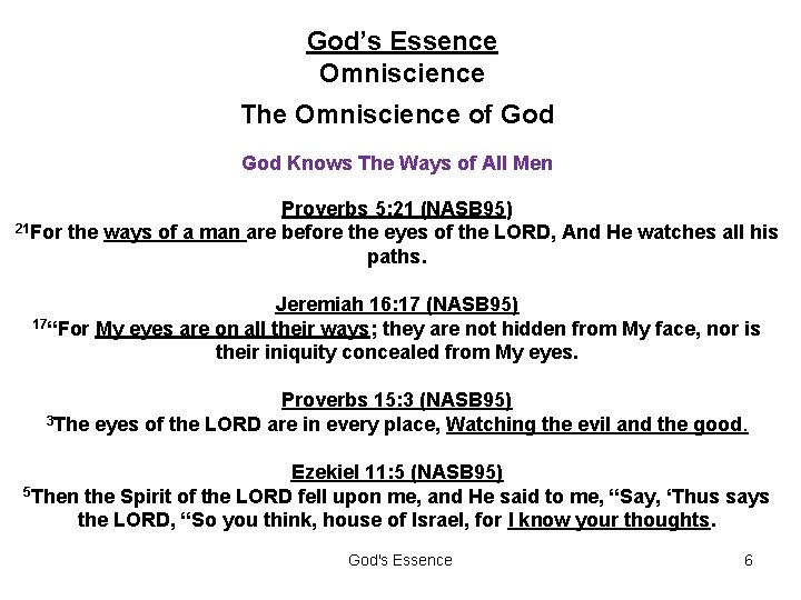 God’s Essence Omniscience The Omniscience of God Knows The Ways of All Men Proverbs