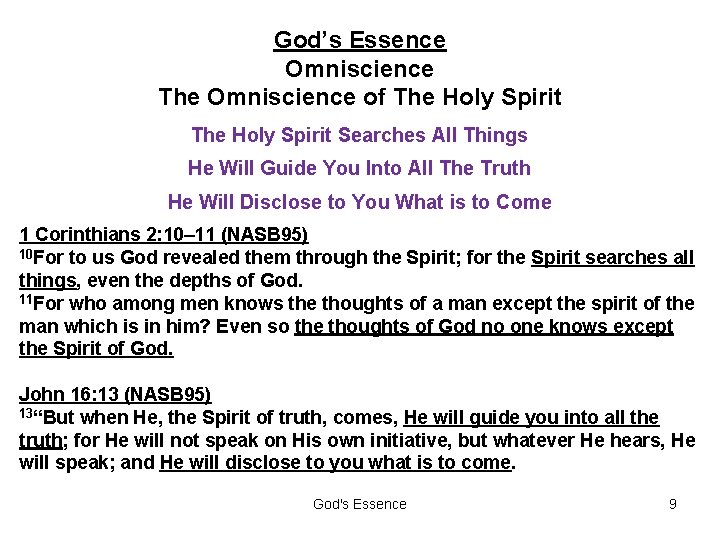 God’s Essence Omniscience The Omniscience of The Holy Spirit Searches All Things He Will