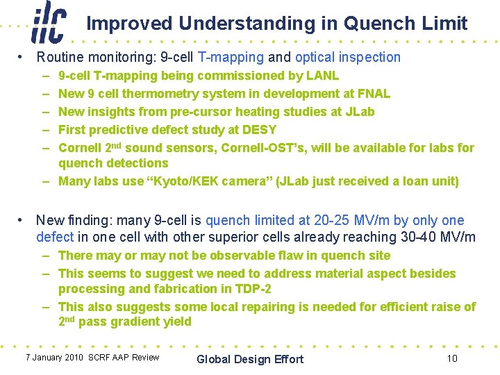 Improved Understanding in Quench Limit • Routine monitoring: 9 -cell T-mapping and optical inspection