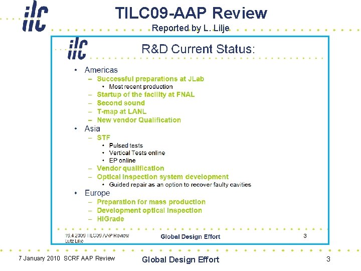 TILC 09 -AAP Review Reported by L. Lilje 7 January 2010 SCRF AAP Review