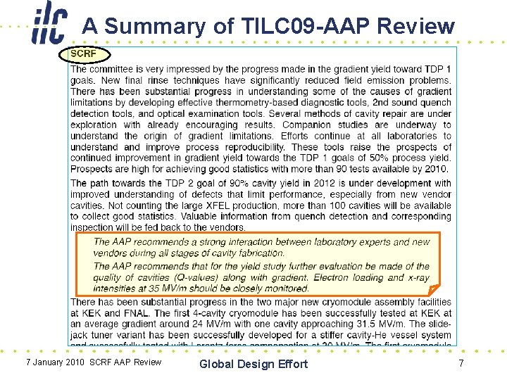 A Summary of TILC 09 -AAP Review 7 January 2010 SCRF AAP Review Global