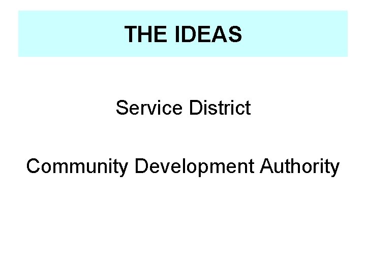 THE IDEAS Service District Community Development Authority 