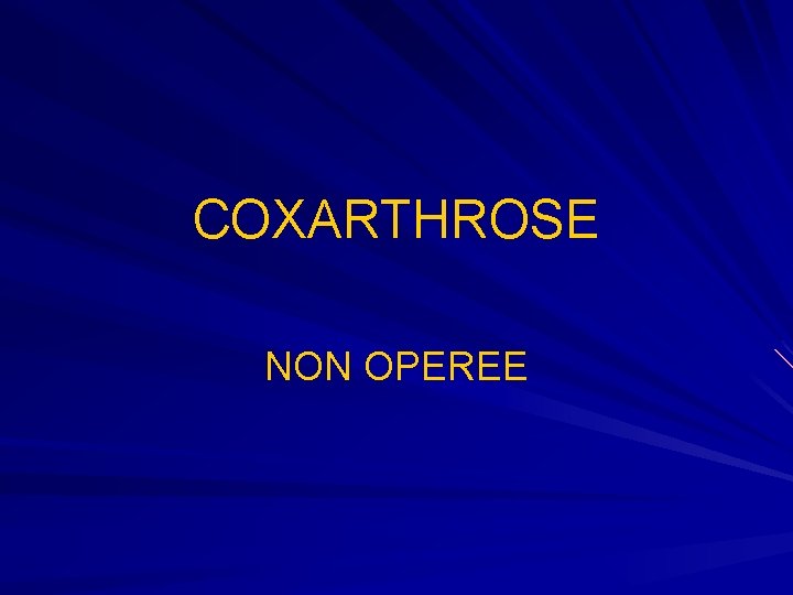 COXARTHROSE NON OPEREE 