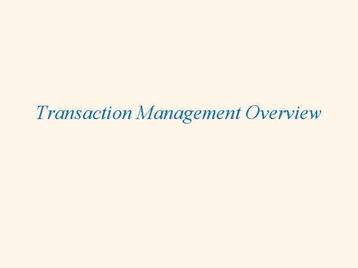 Transaction Management Overview 