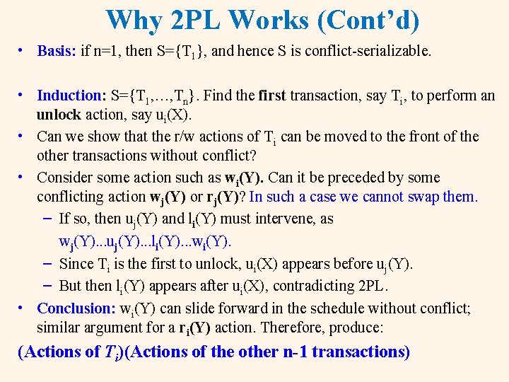 Why 2 PL Works (Cont’d) • Basis: if n=1, then S={T 1}, and hence