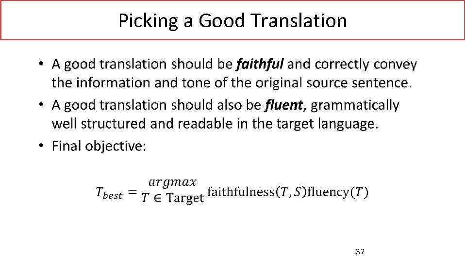 Picking a Good Translation • 32 