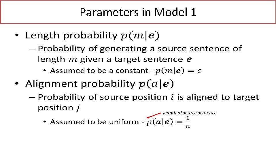 Parameters in Model 1 • length of source sentence 