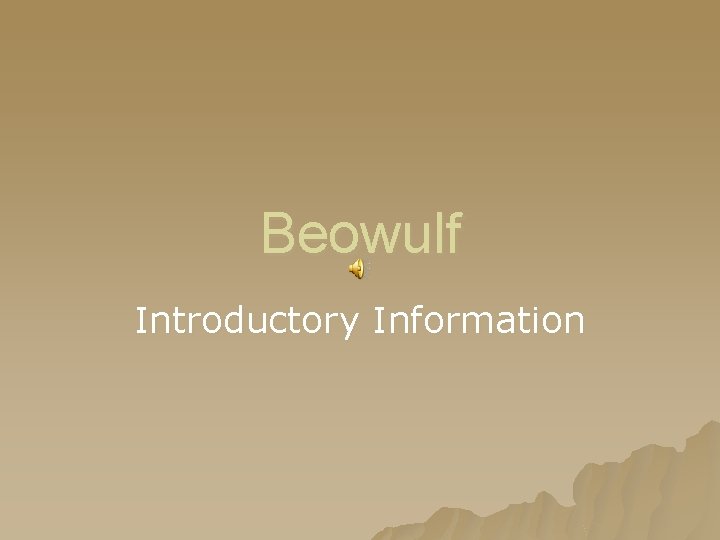 Beowulf Introductory Information 