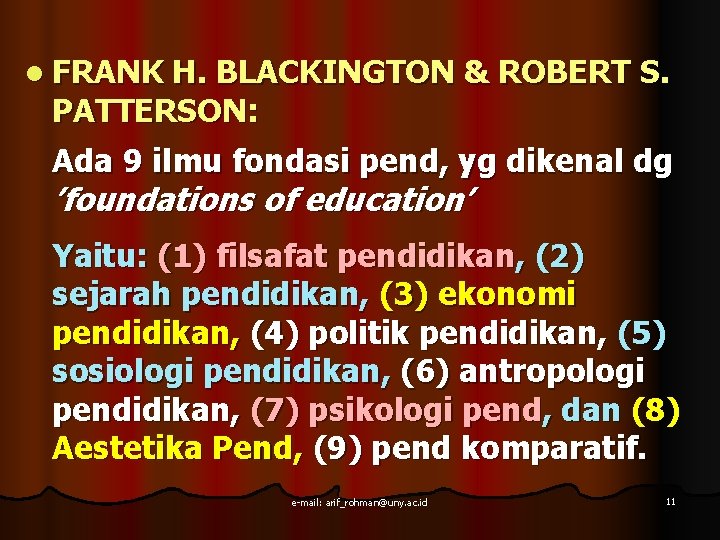 l FRANK H. BLACKINGTON & ROBERT S. PATTERSON: Ada 9 ilmu fondasi pend, yg