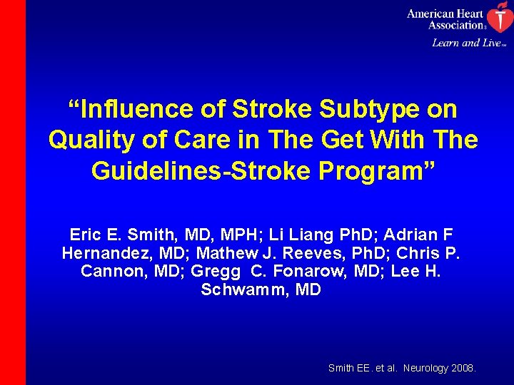 “Influence of Stroke Subtype on Quality of Care in The Get With The Guidelines-Stroke